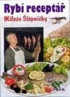 Kniha: Rybí receptář (Miloš Štěpnička). Dona Kniha: Rybí receptář (Miloš Štěpnička). Dona