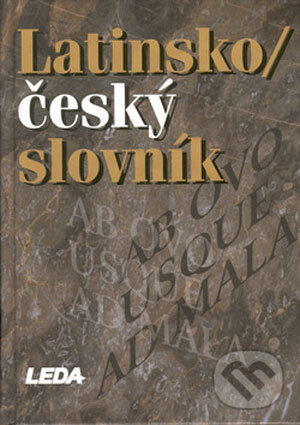 Kniha: Latinsko-český slovník (J. Kábrt a P. Kucharský). Leda, 2001 Kniha: Latinsko-český slovník (J. Kábrt a P. Kucharský). Leda, 2001