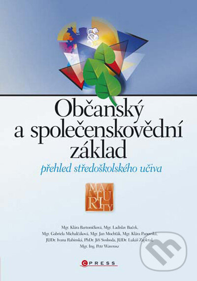 Kniha: Občanský a společenskovědný základ (Computer Press). Computer Press, 2009 Kniha: Občanský a společenskovědný základ (Computer Press). Computer Press, 2009