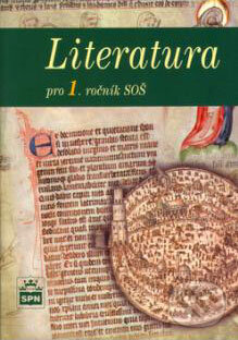 Kniha: Literatura pro 1. ročník SOŠ (SPN - pedagogické nakladatelství). SPN - pedagogické nakladatelství, 2003 Kniha: Literatura pro 1. ročník SOŠ (SPN - pedagogické nakladatelství). SPN - pedagogické nakladatelství, 2003