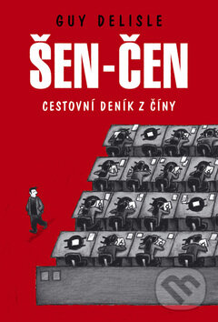 Kniha: Šen-čen (Guy Delisle). BB/art, 2009 Kniha: Šen-čen (Guy Delisle). BB/art, 2009
