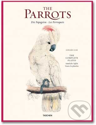 Kniha: Edward Lear, Parrots: The Complete Plates (Francesco Solinas, Graham Arader a Sophia Willmann). Taschen, 2009 Kniha: Edward Lear, Parrots: The Complete Plates (Francesco Solinas, Graham Arader a Sophia Willmann). Taschen, 2009