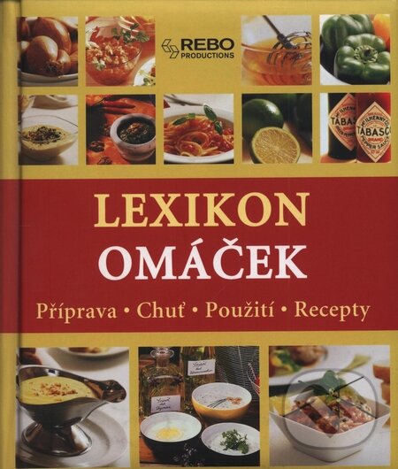 Kniha: Lexikon omáček (Kristiane Müllerová-Urbanová). Rebo, 2004 Kniha: Lexikon omáček (Kristiane Müllerová-Urbanová). Rebo, 2004