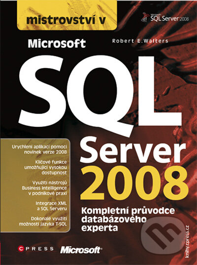 Kniha: Mistrovství v Microsoft SQL Server 2008 (Robert E.Walters a kolektív). Computer Press, 2009 Kniha: Mistrovství v Microsoft SQL Server 2008 (Robert E.Walters a kolektív). Computer Press, 2009