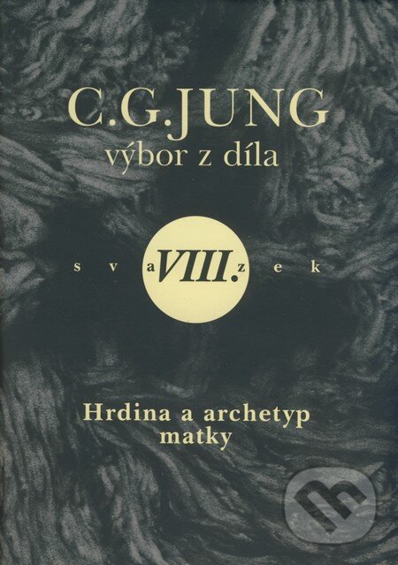 Kniha: C.G. Jung - Výbor z díla VIII. (Carl Gustav Jung). Emitos, Nakladatelství Tomáše Janečka, 2009 Kniha: C.G. Jung - Výbor z díla VIII. (Carl Gustav Jung). Emitos, Nakladatelství Tomáše Janečka, 2009