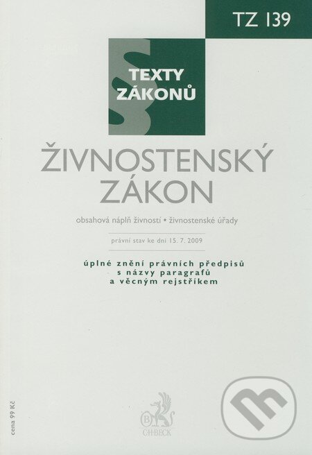 Kniha: Živnostenský zákon (C. H. Beck). C. H. Beck, 2009 Kniha: Živnostenský zákon (C. H. Beck). C. H. Beck, 2009