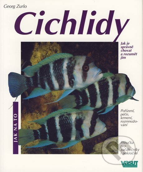 Kniha: Cichlidy (Georg Zurlo). Vašut Kniha: Cichlidy (Georg Zurlo). Vašut