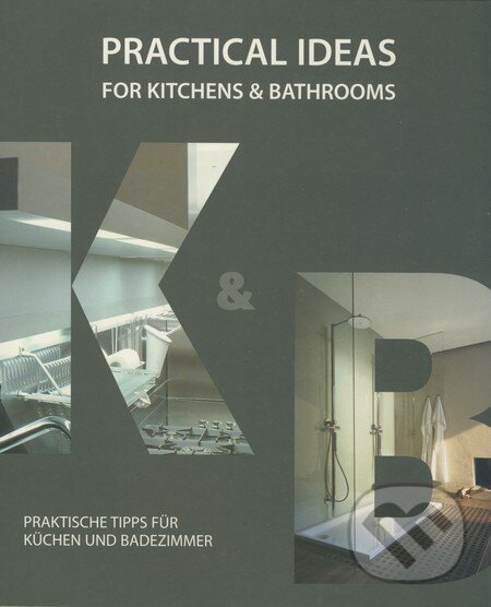Practical Ideas for Kitchens & Bathrooms, Loft Publications, 2008