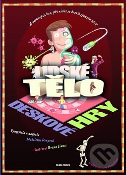 Kniha: Lidské tělo - Deskové hry (Madeleine Deny). Mladá fronta, 2009 Kniha: Lidské tělo - Deskové hry (Madeleine Deny). Mladá fronta, 2009