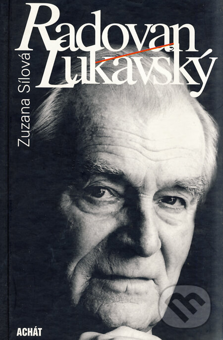 Kniha: Radovan Lukavský (Zuzana Sílová). Achát, 1999 Kniha: Radovan Lukavský (Zuzana Sílová). Achát, 1999