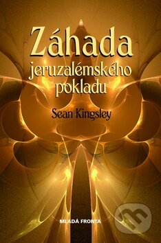 Kniha: Záhada jeruzalémského pokladu (Sean Kingsley). Mladá fronta, 2009 Kniha: Záhada jeruzalémského pokladu (Sean Kingsley). Mladá fronta, 2009
