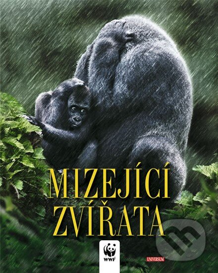 Kniha: Mizející zvířata (Universum). Universum, 2009 Kniha: Mizející zvířata (Universum). Universum, 2009