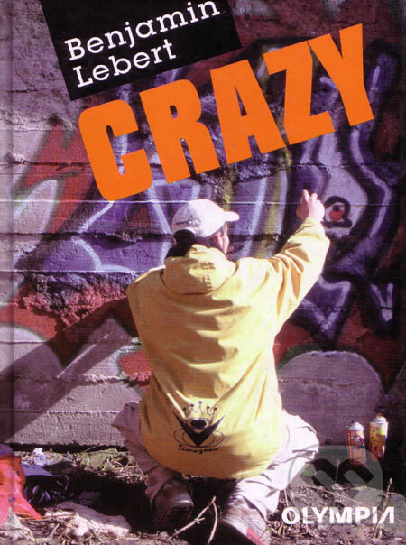 Kniha: Crazy (Benjamin Lebert). Olympia, 2000 Kniha: Crazy (Benjamin Lebert). Olympia, 2000
