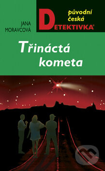 Kniha: Třináctá kometa (Jana Moravcová). Moba, 2009 Kniha: Třináctá kometa (Jana Moravcová). Moba, 2009