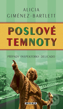 Kniha: Poslové temnoty (Alicia Giménez-Bartlett). Moba, 2010 Kniha: Poslové temnoty (Alicia Giménez-Bartlett). Moba, 2010