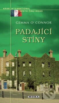 Kniha: Padající stíny (Gemma O´Connor). Moba, 2009 Kniha: Padající stíny (Gemma O´Connor). Moba, 2009