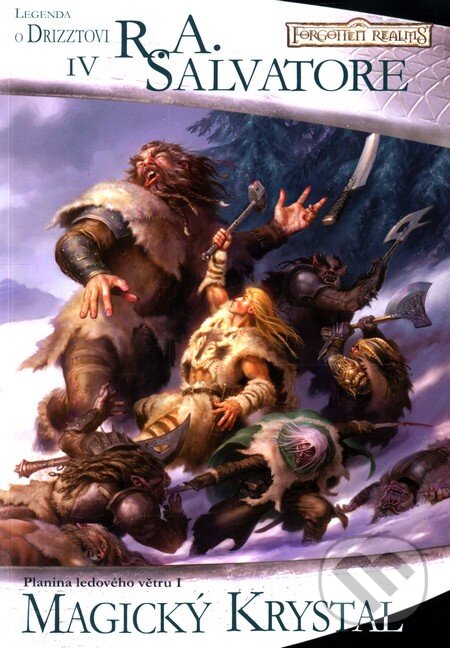 Kniha: Planina ledového větru 1: Magický krystal (R.A. Salvatore). FANTOM Print, 2009 Kniha: Planina ledového větru 1: Magický krystal (R.A. Salvatore). FANTOM Print, 2009