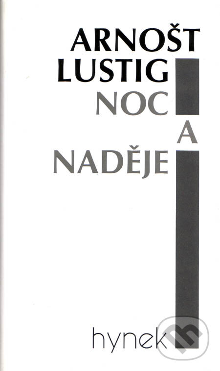 Kniha: Noc a naděje (Arnošt Lustig). Hynek, 1999 Kniha: Noc a naděje (Arnošt Lustig). Hynek, 1999