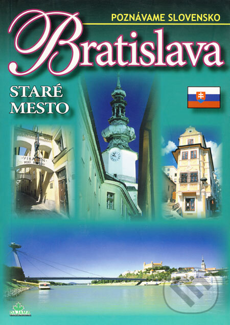 Kniha: Bratislava - Staré Mesto (Ján Lacika). DAJAMA, 2005 Kniha: Bratislava - Staré Mesto (Ján Lacika). DAJAMA, 2005