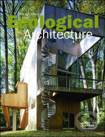 Kniha: Ecological Architecture (Chris van Uffelen). Braun, 2009 Kniha: Ecological Architecture (Chris van Uffelen). Braun, 2009