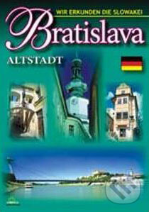 Kniha: Bratislava - Altstadt (DAJAMA). DAJAMA, 2009 Kniha: Bratislava - Altstadt (DAJAMA). DAJAMA, 2009