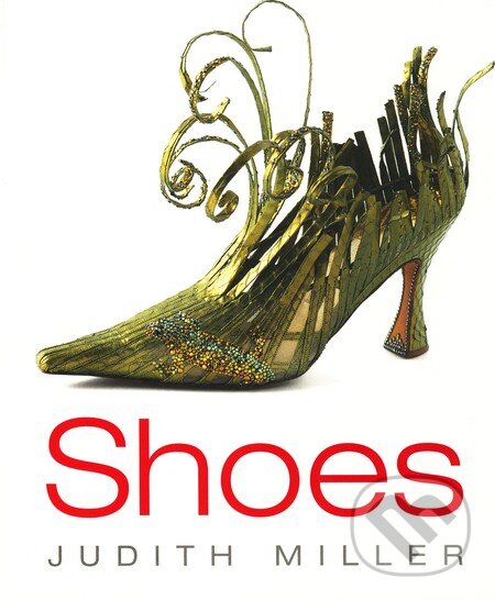 Kniha: Shoes (Judith Miller). Millers Publications, 2009 Kniha: Shoes (Judith Miller). Millers Publications, 2009