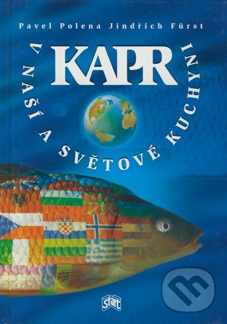 Kniha: Kapr v naší a světové kuchyni (Pavel Polena a Jindřich Fürst). Start, 1999 Kniha: Kapr v naší a světové kuchyni (Pavel Polena a Jindřich Fürst). Start, 1999