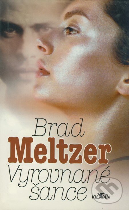 Kniha: Vyrovnané šance (Brad Meltzer). Alpress, 2000 Kniha: Vyrovnané šance (Brad Meltzer). Alpress, 2000