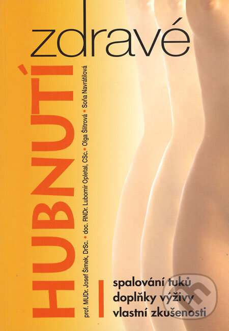 Kniha: Zdravé hubnutí (Josef Šimek a kolektiv). Svítání, 2000 Kniha: Zdravé hubnutí (Josef Šimek a kolektiv). Svítání, 2000