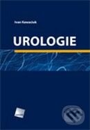 Kniha: Urologie (Ivan Kawaciuk). Galén, 2009 Kniha: Urologie (Ivan Kawaciuk). Galén, 2009