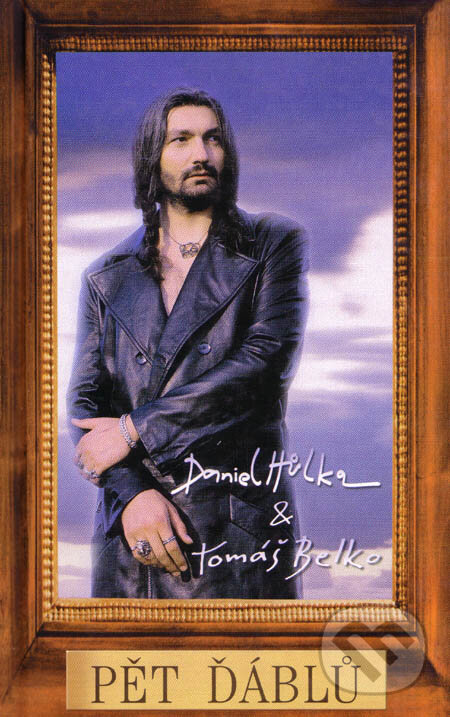 Kniha: Pět Ďáblů (Daniel Hůlka a Tomáš Belko). Nakladatelství Josefa R. Vilímka, 1999 Kniha: Pět Ďáblů (Daniel Hůlka a Tomáš Belko). Nakladatelství Josefa R. Vilímka, 1999