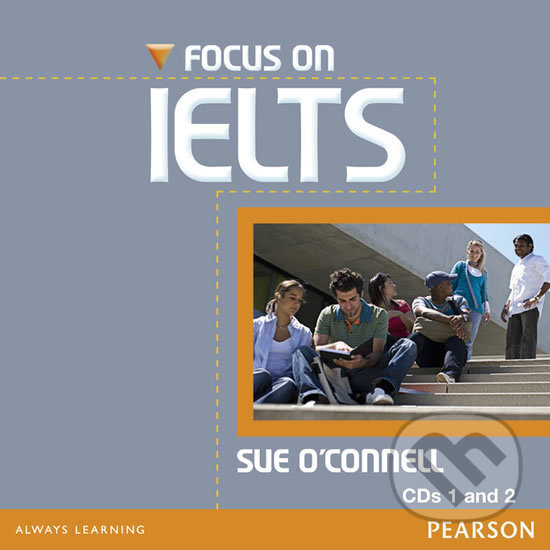 Audiokniha: Focus on IELTS New Edition - Class CD (2) (Sue O´Connell). Pearson, 2010 Audiokniha: Focus on IELTS New Edition - Class CD (2) (Sue O´Connell). Pearson, 2010