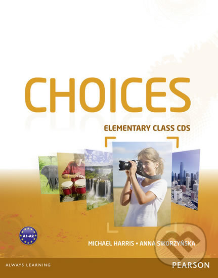 Audiokniha: Choices - Elementary Class CDs 1-6 (Michael Harris). Pearson, 2013 Audiokniha: Choices - Elementary Class CDs 1-6 (Michael Harris). Pearson, 2013