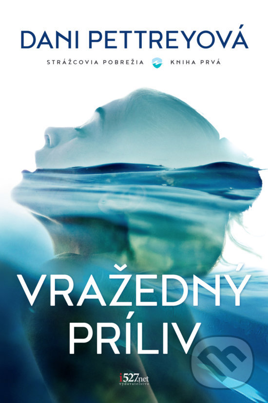 Kniha: Vražedný príliv (Dani Pettrey). i527.net, 2020 Kniha: Vražedný príliv (Dani Pettrey). i527.net, 2020