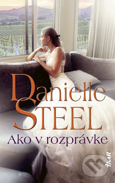 E-kniha: Ako v rozprávke (Danielle Steel). Ikar, 2019 E-kniha: Ako v rozprávke (Danielle Steel). Ikar, 2019