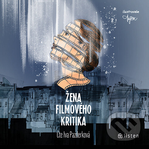 Audiokniha: Žena filmového kritika (Anonym). Euromedia Group, 2019 Audiokniha: Žena filmového kritika (Anonym). Euromedia Group, 2019