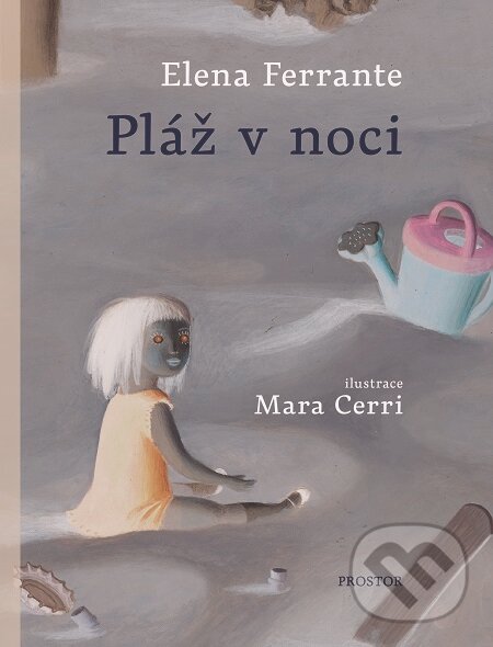 E-kniha: Pláž v noci (Elena Ferrante). Prostor, 2019 E-kniha: Pláž v noci (Elena Ferrante). Prostor, 2019