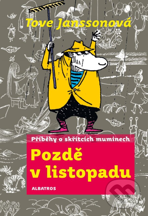 Kniha: Pozdě v listopadu (Tove Jansson). Albatros CZ, 2020 Kniha: Pozdě v listopadu (Tove Jansson). Albatros CZ, 2020