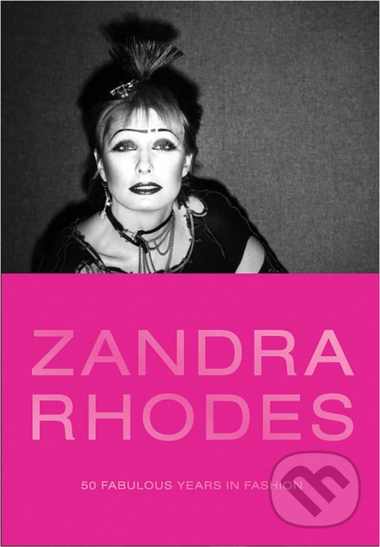 Kniha: Zandra Rhodes (Dennis Nothdruft, Iris Apfel, Marylou Luther, Suzy Menkes a Zandra Rhodes). Yale University Press, 2019 Kniha: Zandra Rhodes (Dennis Nothdruft, Iris Apfel, Marylou Luther, Suzy Menkes a Zandra Rhodes). Yale University Press, 2019