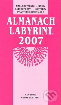 Kniha: Almanach Labyrint 2007 (Labyrint). Labyrint, 2007 Kniha: Almanach Labyrint 2007 (Labyrint). Labyrint, 2007