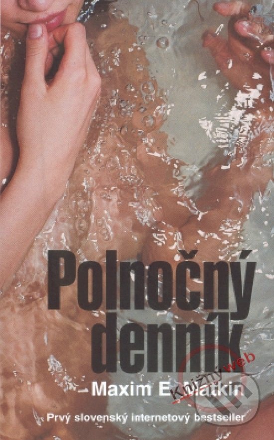 Kniha: Polnočný denník (E. Maxim Matkin). Belimex, 2002 Kniha: Polnočný denník (E. Maxim Matkin). Belimex, 2002