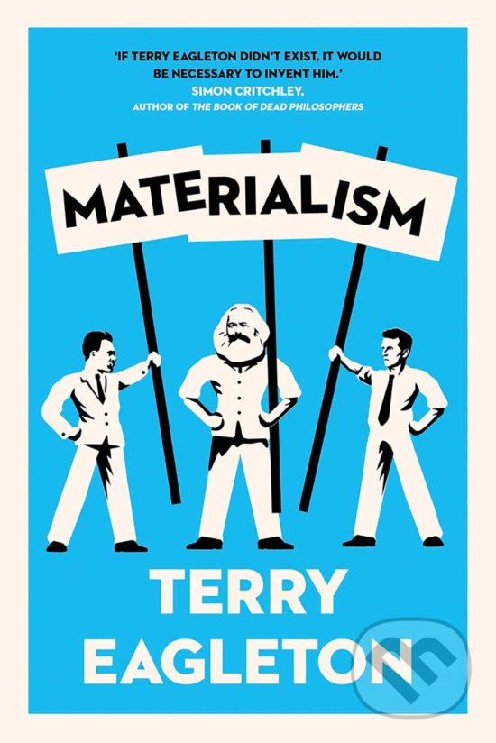 Kniha: Materialism (Terry Eagleton). Yale University Press, 2019 Kniha: Materialism (Terry Eagleton). Yale University Press, 2019