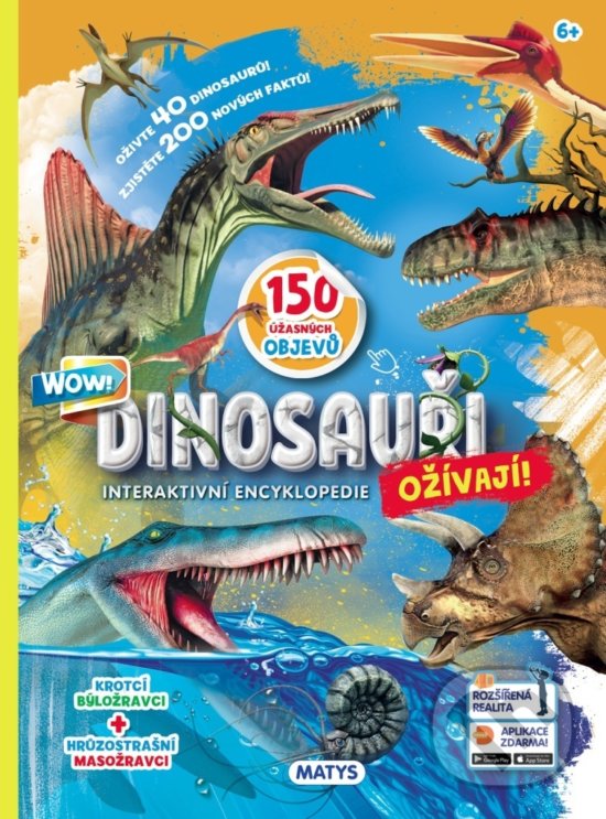 Kniha: Dinosauři ožívají! (Matys). Matys, 2019 Kniha: Dinosauři ožívají! (Matys). Matys, 2019
