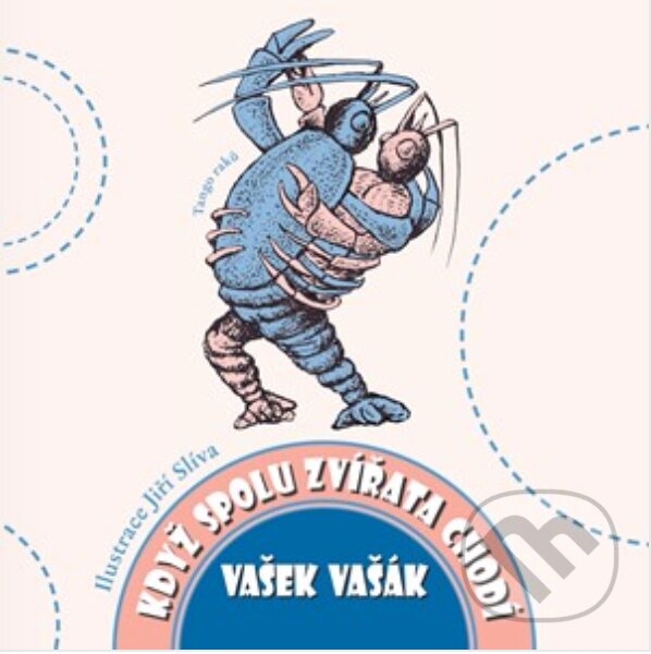E-kniha: Když spolu zvířata chodí (Vašek Vašák). XYZ, 2019 E-kniha: Když spolu zvířata chodí (Vašek Vašák). XYZ, 2019