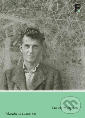 Kniha: Filosofická zkoumání (Ludwig Wittgenstein). Filosofia, 2019 Kniha: Filosofická zkoumání (Ludwig Wittgenstein). Filosofia, 2019