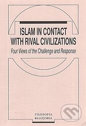 Kniha: Islam in Contact with Rival Civilizations (Jaroslav Krejčí). Filosofia, 1998 Kniha: Islam in Contact with Rival Civilizations (Jaroslav Krejčí). Filosofia, 1998