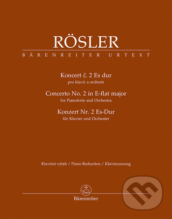 Kniha: Koncert č. 2 Es dur pro klavír a orchestr (Johann-Joseph Rösler). Bärenreiter Praha, 2018 Kniha: Koncert č. 2 Es dur pro klavír a orchestr (Johann-Joseph Rösler). Bärenreiter Praha, 2018