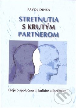 Kniha: Stretnutia s krutým partnerom (Pavol Dinka). Vydavateľstvo Spolku slovenských spisovateľov, 2019 Kniha: Stretnutia s krutým partnerom (Pavol Dinka). Vydavateľstvo Spolku slovenských spisovateľov, 2019
