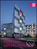 Kniha: Vertical Social Houses (Monsa). Monsa, 2013 Kniha: Vertical Social Houses (Monsa). Monsa, 2013
