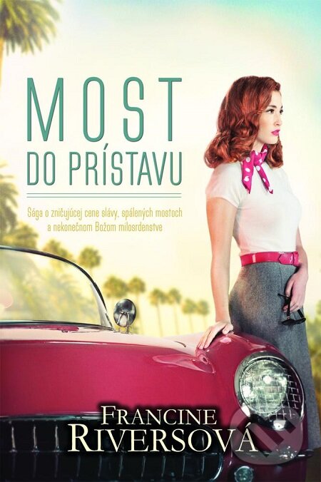 E-kniha: Most do prístavu (Francine Rivers). Kumran, 2015 E-kniha: Most do prístavu (Francine Rivers). Kumran, 2015